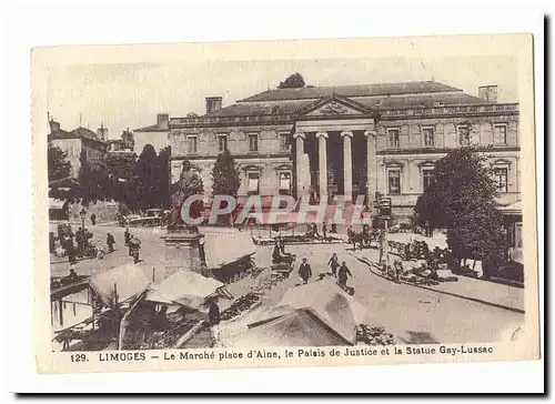 Limoges Cartes postales Le marche place d&#39Aine le palais de justice et la statue Gay Lussac