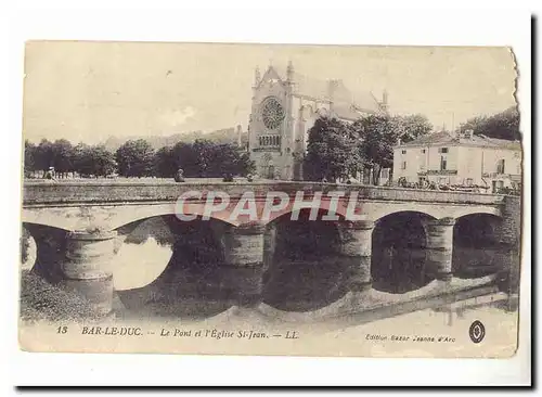 bar le Duc Ansichtskarte AK Le pont et l&#39eglise St Jean