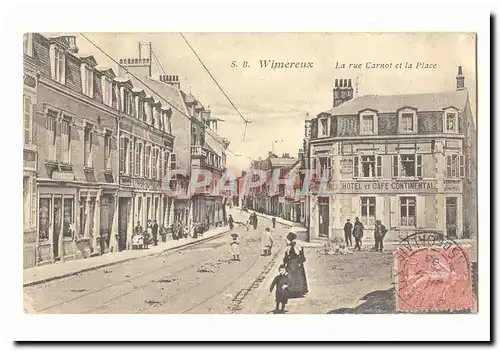 Wimereux Cartes postales La rue Canrot et la place