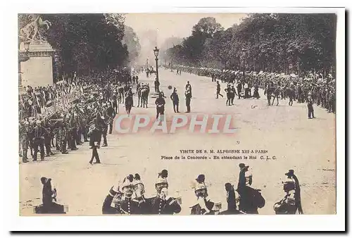 Paris Cartes postales Visite de S M Alphonse XIII a Paris Place de la Concorde En attendant le roi
