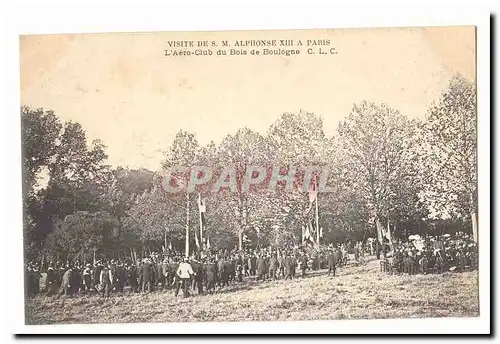 Visite 11 S M Alphonse XIII a Paris Cartes postales L&#39Aero Club du Bois de Boulogne