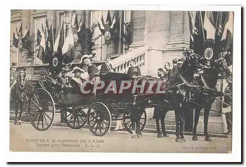 Visite de S M Aphonse XIII a Paris Cartes postales Depart pour Versailles