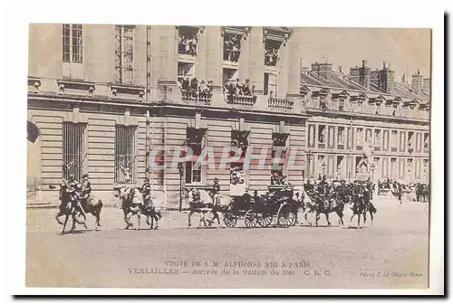 Visite de S M Aphonse XIII a Paris Ansichtskarte AK Versailles Arrivee de la voiture du roi