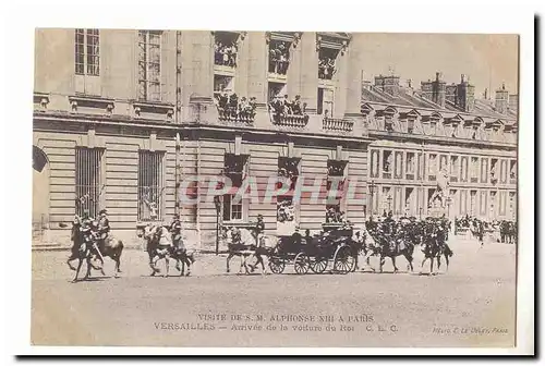 Visite de S M Aphonse XIII a Paris Cartes postales Versailles Arrivee de la voiture du roi