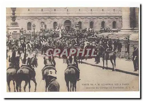 Visite de S M Alphonse XIII a Paris Cartes postales Arrivee du cortege au Pantheon