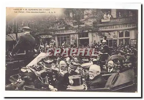 Visite de S M Alphonse XIII a Paris Cartes postales Les Halles Cinq minutes d&#39arret !