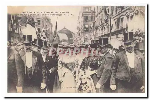 Visite de S M Alphonse XIII a Paris Cartes postales La reine des Halles et son entourage