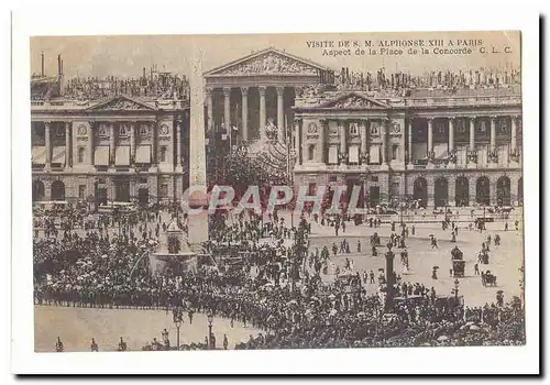 Visite de S M Alphonse XIII a Paris Cartes postales Aspect de la place de la Concorde
