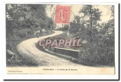 Valmondois Cartes postales Le pont de la Ravine