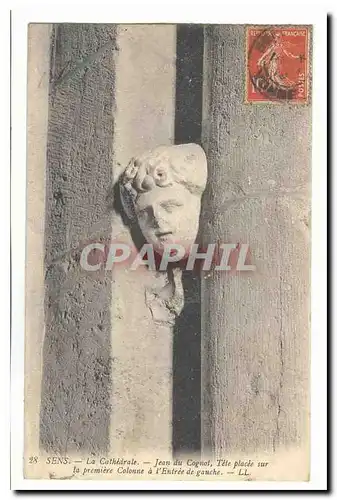 Sens Cartes postales la cathedrale Jean de Cognot Tet eplacee sur la premiere colonne a l&#39entree de gauche