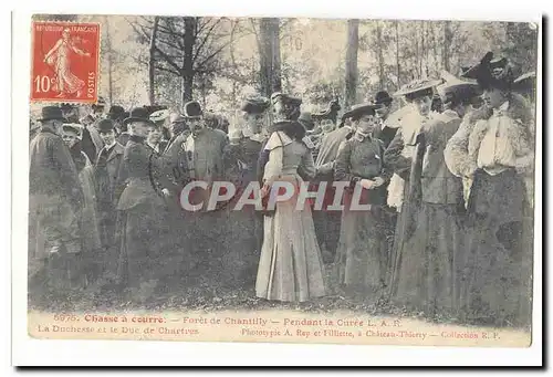 Chantilly Cartes postales Foret chasse a courre La duchesse et le duc de Cahrtres Pendant la curee TOP