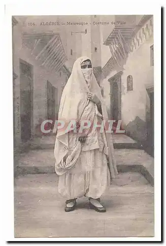 Algerie Cartes postales Mauresque Costume de Ville