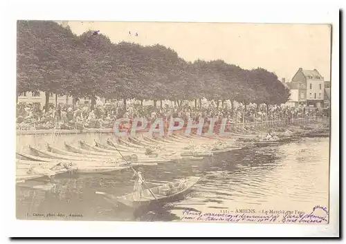 Amiens Ansichtskarte AK le marche sur l&#39eau TOP