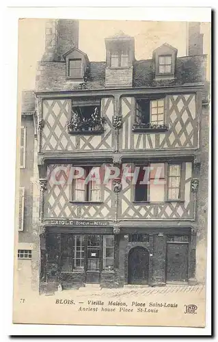 Blois Ansichtskarte AK Vieille maison Place Saint Louis (laigle doreur sur metaux)