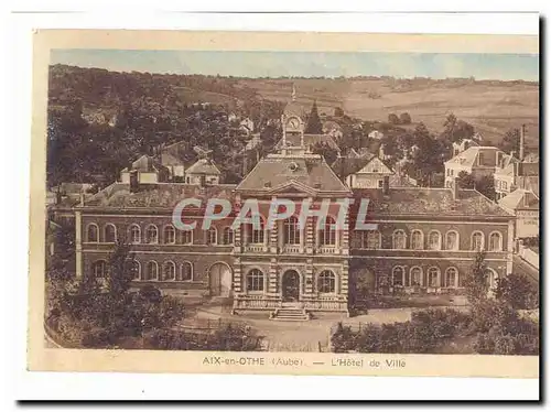 Aix en Othe Cartes postales L&#39&#39hotel de ville