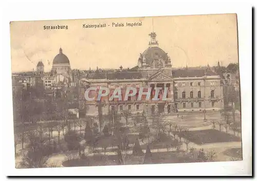 Strassburg Ansichtskarte AK Kaiserpalast Palais imperial