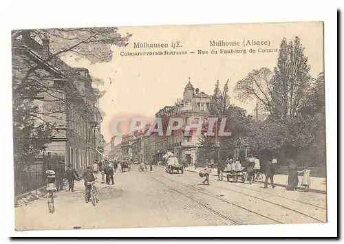 Mulhausen Mulhouse Cartes postales Rue du Faubourg de Colmar