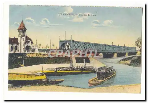 Strasbourg Cartes postales Pont sur le Rhin