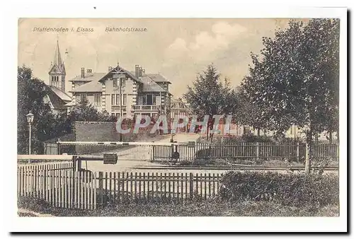 Alsace Cartes postales Elsass Pfaffenhofen Bahnhofstrasse