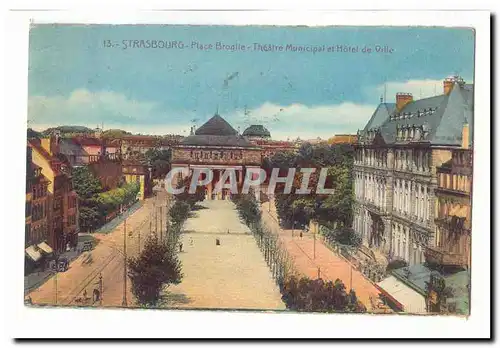 Strasbourg Cartes postales Place Broglie Theatre municipal et hotel de ville