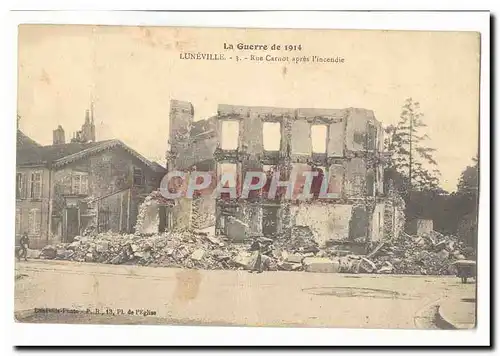 Luneville Cartes postales Rue CArnot apres l&#39incendie