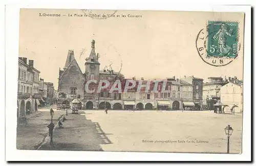 Libourne Cartes postales La place de l'hotel de ville et les couverts