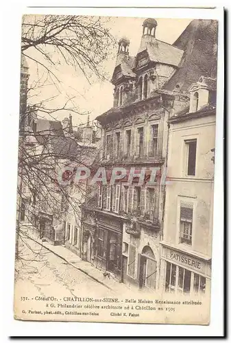 Chatillon sur Seine Cartes postales Belle maison Reanissance attribuee a G Philandrier celebre architecte ne a C