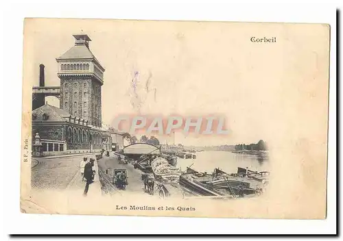 Corbeil Cartes postales Les moulins et les quais