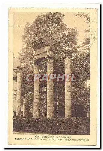 Besancon les Bains Cartes postales Square Archeologique Gastan Theatre Antique