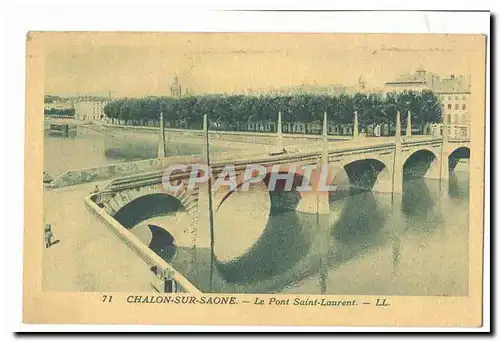 Chalon sur Saone Ansichtskarte AK Le pont Saint Laurent