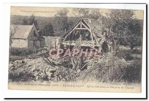 La france reconquise (1917) Tracy le Mont Cartes postales Effets d&#39un obus de 380 pres de l&#39eglise