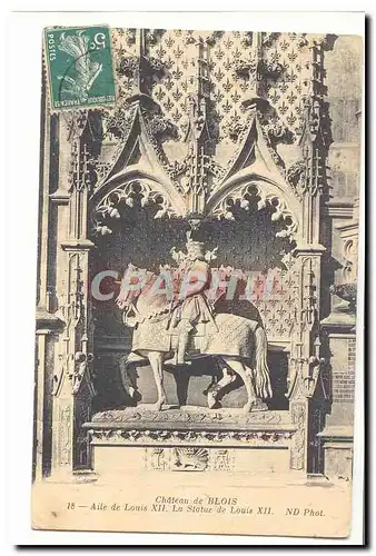 Blois Cartes postales Le chateau Aile de Louis XII La statue de Louis XII
