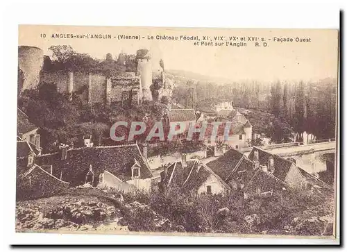 Angles sur l&#39Anglin Cartes postales Le chateau Feodal Facade ouest et pont sur l&#39anglin