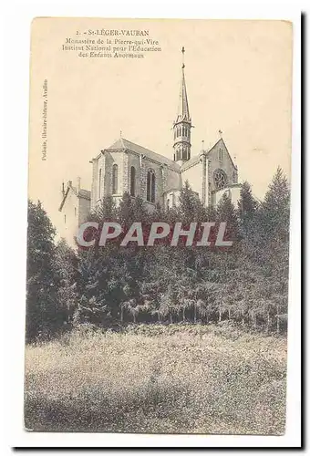 St Leger Vauban Cartes postales Monastere de la Pierre qui Vive insttitut national pour l&#39education des Enfan