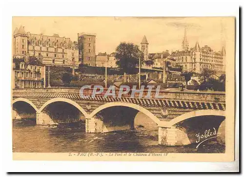 Pau Cartes postales Le pont et le chateau d&#39Henri IV