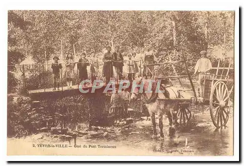 Yevre la ville Ansichtskarte AK Gue du pont Termineau (attelage de cheval tres animee)