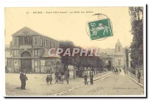 Bolbec Cartes postales Place Felix Faure La halle aux grains (tres animee)