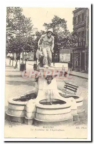 Moulins Cartes postales La fontaine de l&#39agriculture