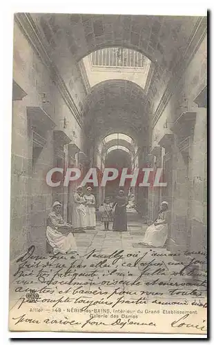 Neris les Bains Cartes postales Interieur du Grand Etablissement Galerie des Dames (carte precurseur)