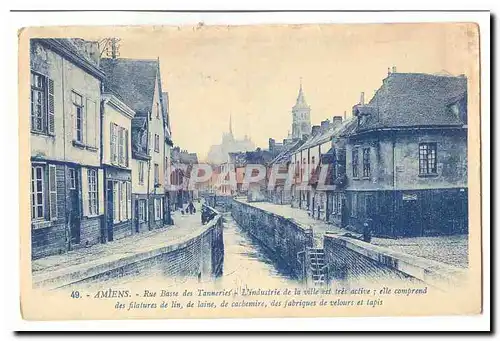 Amiens Cartes postales Rue basse des Tanneries L'industrie de la ville est tres active elle comprend des fila