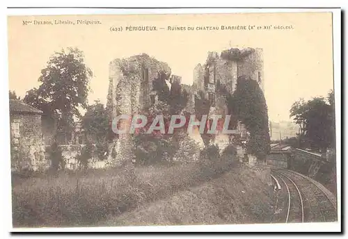 Perigueux Cartes postales Ruines du chateau Barriere (X et XII siecles) (carte precuseur)