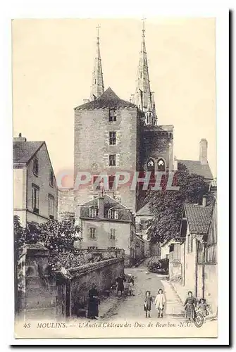 Moulins Cartes postales L&#39ancien chateau des Ducs de Bourbon (animee)