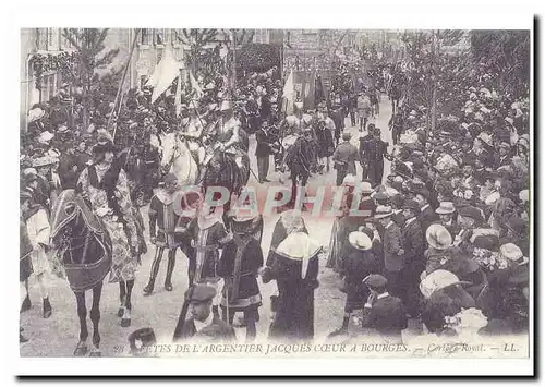 REPRODUCTION Bourges Fetes de l�argentier Jacques Coeur a Bourges