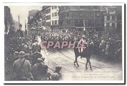 REPRODUCTION Strasbourg Ansichtskarte AK Entree solenelle du MArechal PEtain le 25 novembre 1918 Defile des troup