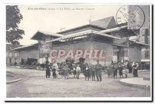 REPRODUCTION Aix en Othe (aude) Cartes postales La halle ou marche couvert
