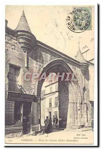 Corbeil Ansichtskarte AK Porte de l&#39ancien Cloitre Saint Spire (coordonnier)