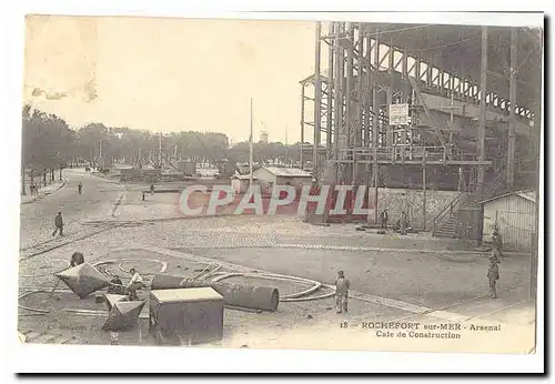 Rochefort sur Mer Cartes postales Arsenal Cale de construction