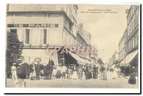 Rochefort sur Mer Ansichtskarte AK Rue de la Republique Cafe de Paris (tres animee)