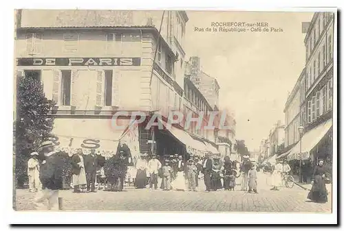 Rochefort sur Mer Cartes postales Rue de la Republique Cafe de Paris (tres animee)