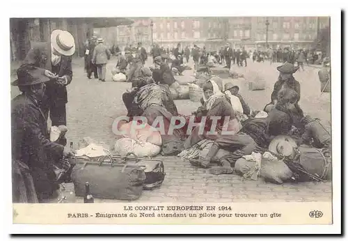 Le conflit europeen en 1914 Paris Cartes postales Emigrants du Nord attendant un pilote pou trouver un gite